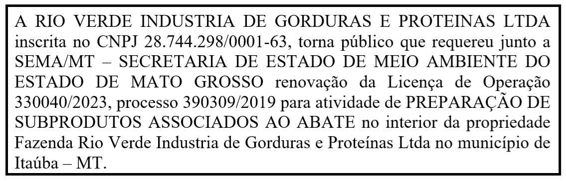 Pedido de Renovação da  LO da Rio Verde Indústria de Gorduras e Proteínas Ltda