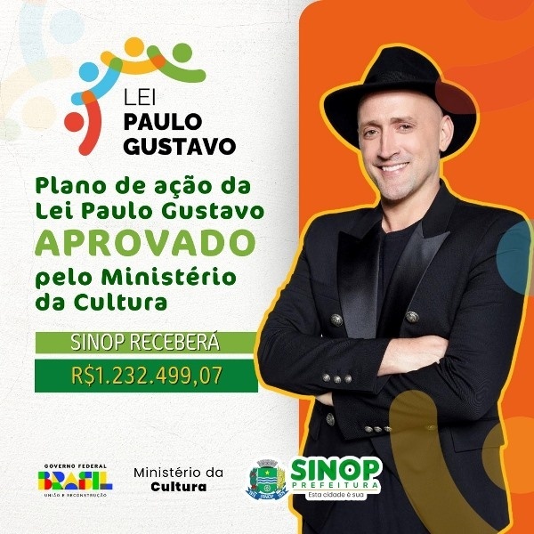 Aprovado Plano de Ação da Prefeitura de Sinop para aplicação dos recursos da Lei Paulo Gustavo