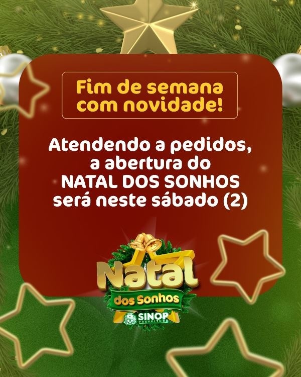 Prefeitura atende pedido da população e abertura do Natal dos Sonhos será neste sábado (02)