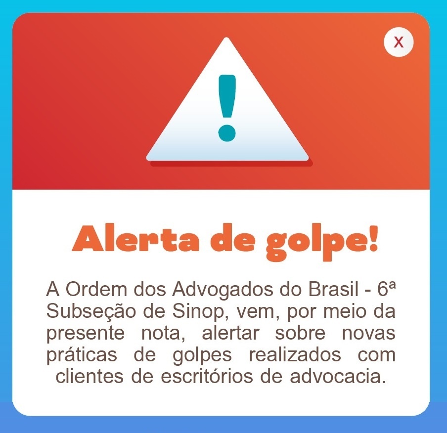 OAB Sinop emite alerta para advogados
