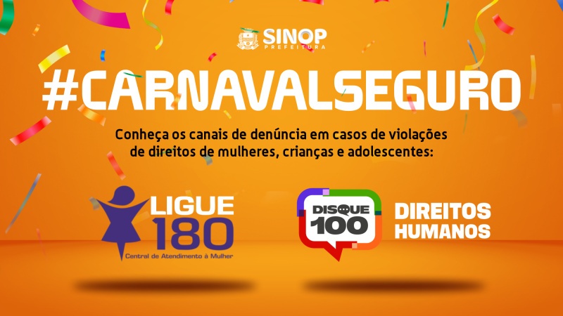 Prefeitura reforça canais de denúncia para a proteção durante carnaval
