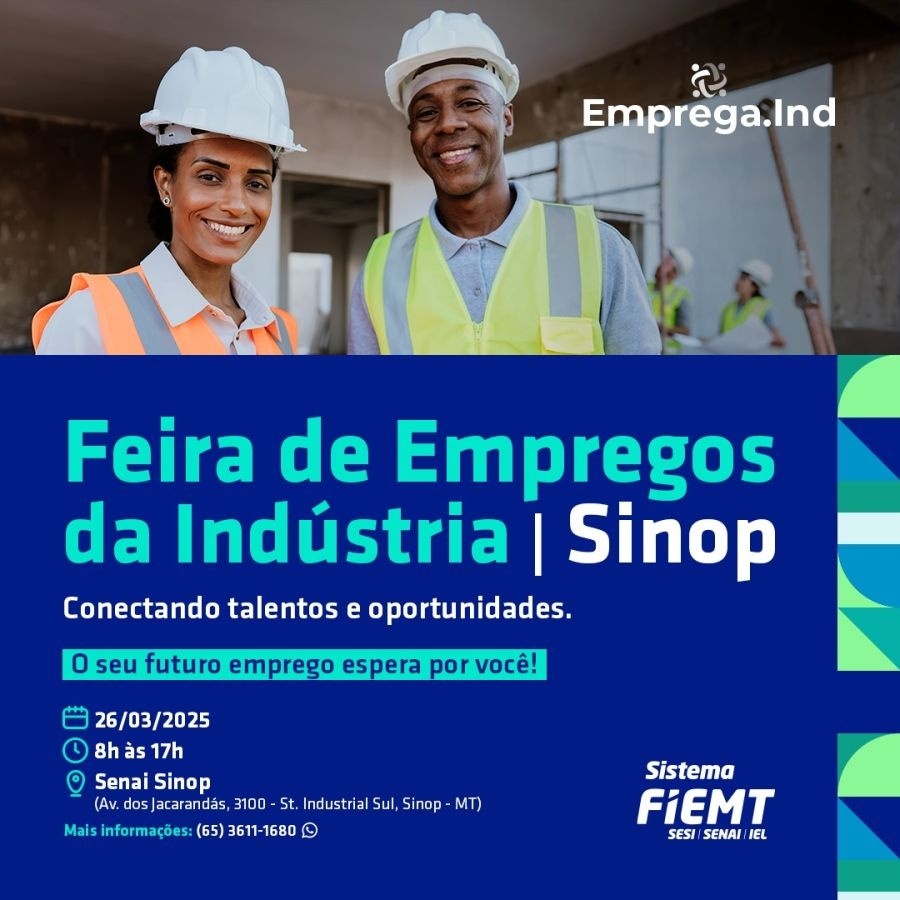 Feira de Empregos da Indústria em Sinop oferta mais de 900 vagas