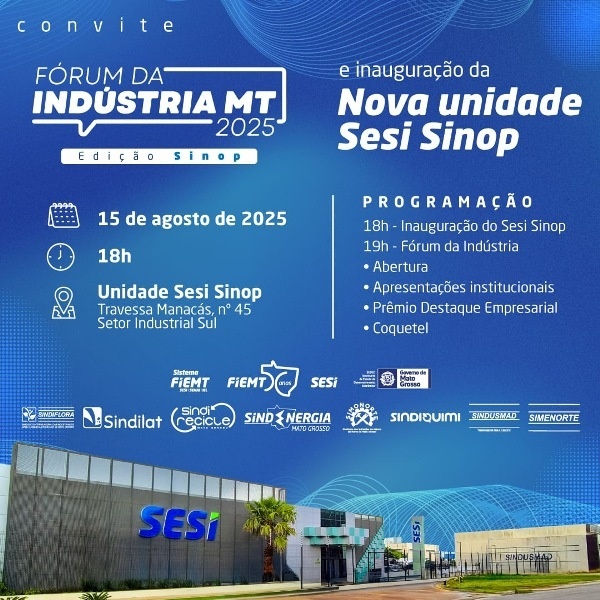 Sinop recebe edição especial do Fórum da Indústria em comemoração aos 50 anos da Fiemt