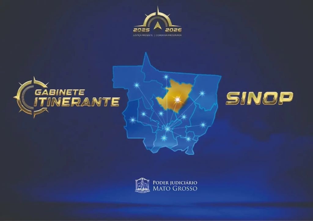 Gabinete Itinerante do TJMT em Sinop é transferido para a próxima semana